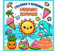 Verano - Summer: Libro Bilingüe para Colorear y Aprender Vocabulario de Verano en Español e Inglés para Niños: Colorea y Aprende
