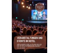 Veranstaltungen und Events im Hotel: Jeder Tag beginnt leiser, als er enden wird. Noch liegt das Hotel im Dämmerzustand, das Foyer ist leer, die Polster im Konferenzraum unberührt…