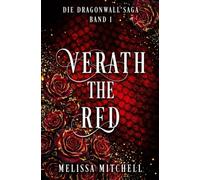 Verath the Red: Eine Slow-Burn-Drachen-Fantasy-Romance-Serie (Dragonwall Saga)