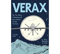 Verax: The True History of Whistleblowers, Drone Warfare, and Mass