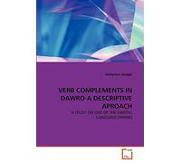 VERB COMPLEMENTS IN DAWRO-A DESCRIPTIVE APROACH: A STUDY ON ONE OF THE OMOTIC LANGUAGE-DAWRO