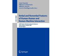 Verbal and Nonverbal Features of Human-Human and Human-Machine Interaction: COST Action 2102 International Conference, Patras, Greece, October 29-31, ... / Lecture Notes in Artificial Intelligence)