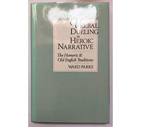 Verbal Dueling in Heroic Narrative: The Homeric and Old English Traditions (Princeton Legacy Library)