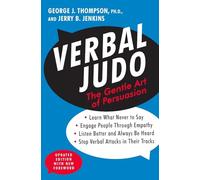Verbal Judo, Second Edition: The Gentle Art of Persuasion
