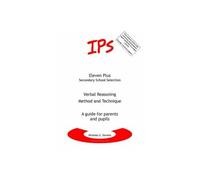 Verbal Reasoning - Method and Technique: A Guide for Parents and Pupils