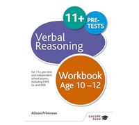 Verbal Reasoning Workbook Age 10-12: For 11+, pre-test and independent school exams including CEM, GL and ISEB