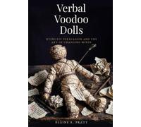 Verbal Voodoo Dolls: Hypnotic Persuasion and the Art of Changing Minds