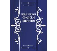 Verbali Consiglio Direttivo: Registro verbali di assemblea soci per associazioni. Libro con pagine numerate. Formato grande 21,59x29,69 cm