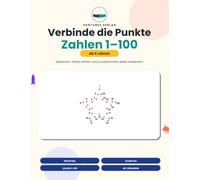 Verbinde die Punkte ab 4 Jahren: Zahlen 1-100 verbinden und wunderschöne Bilder entdecken: Großes Punkt-zu-Punkt-Übungsheft für Vorschule und ... fördern und die Feinmotorik stärken
