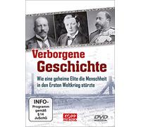 Verborgene Geschichte: Wie eine geheime Elite die Menschheit in den Ersten Weltkrieg stürzte