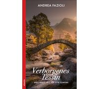 Verborgenes Tessin: Der zweite Fall fur Elia Contini by Fazioli, Kristen New.
