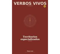 VERBOS VIVOS - Volume 11 - Territorios especializados: Spanish Through Stories - The Verb Method - B2