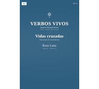 VERBOS VIVOS - Volume 5 - Spanish Through Stories - The Verb Method: Vidas Cruzadas - NIVEL A2