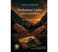 Verbotene Liebe - amore proibito: Die Zeit vergisst nicht