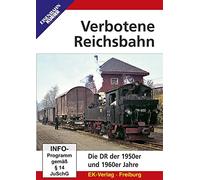 Verbotene Reichsbahn: Die DR der 1950er und 1960er Jahre