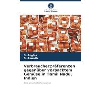 Verbraucherpräferenzen gegenüber verpacktem Gemüse in Tamil Nadu, Indien: Eine wirtschaftliche Analyse