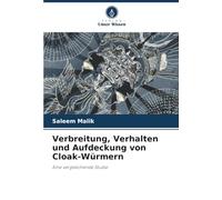 Verbreitung, Verhalten und Aufdeckung von Cloak-Würmern: Eine vergleichende Studie