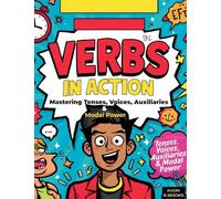 Verbs in Action: Mastering Tenses, Voices, Auxiliaries & Modal Power