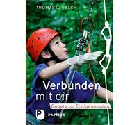 Verbunden mit dir: Gebete zur Erstkommunion, Laubach 9783843602433 New.