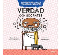 Verdad Con Sócrates / Big Ideas for Little Philosophers: Truth with Socrates (Grandes Ideas Para Pequeños Filósofos)