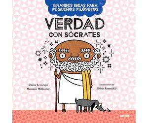 Verdad Con Sócrates / Big Ideas for Little Philosophers: Truth with Socrates (Grandes Ideas Para Pequeños Filósofos)