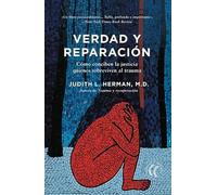 Verdad y reparación: Cómo conciben la justicia quienes sobreviven al trauma