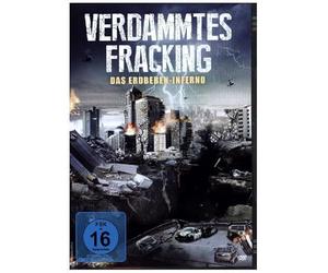 Verdammtes Fracking - Das Erdbeben-Inferno