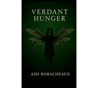 Verdant Hunger: 26 (Horror Ink Books (16+))