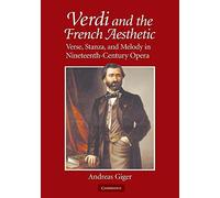 Verdi and the French Aesthetic: Verse, Stanza, and Melody in Nineteenth-Century Opera
