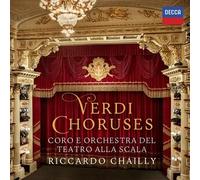 Coro del Teatro alla Scala di Milano Orchestra del Teatro alla Scala di Milano Riccardo Chailly - Verdi Choruses