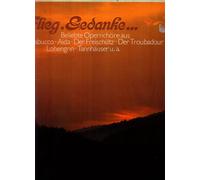 Verdi, Mascagni, Weber, Wagner - Flieg, Gedanke Beliebte Opernchöre [Vinyl LP]