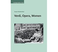 Verdi, Opera, Women (Cambridge Studies in Opera)