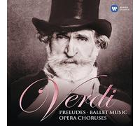 Riccardo Muti - Verdi: Preludes, Ballet Music & Opera Choruses