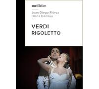 Verdi, Rigoletto - Juan Diego Flórez, Diana Damrau - Semperoper Dresden