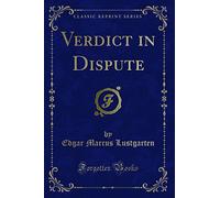 Verdict in Dispute (Classic Reprint)