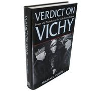 Verdict on Vichy: Power and Prejudice in the Vichy France Regime