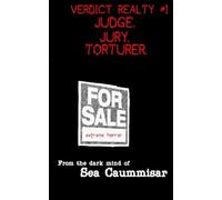 Verdict Realty #1: Judge. Jury. Torturer. Extreme Horror