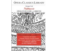 Verdi's NABUCCO: Opera Study Guide with Libretto