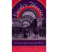 Verdi's Theater : Creating Drama through Music
