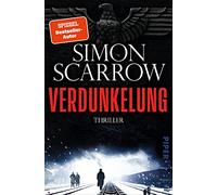 Verdunkelung: Thriller | Der große historische Thriller von Bestseller-Autor Simon Scarrow