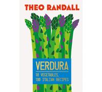 Verdura : 10 Vegetables, 100 Italian Recipes