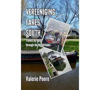Vereeniging Fares South: Travels by Barge Through the Netherlands