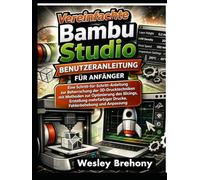 Vereinfachte Bambu Studio Benutzeranleitung für Anfänger