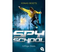Verena Kiefer J Spy School - Giftige Dosis: Band 3 der mitreißenden (Paperback)