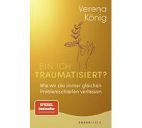 Verena König Bin ich traumatisiert?: Wie wir die immer gleichen Prob (Paperback)