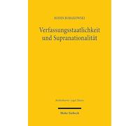 Verfassungsstaatlichkeit und Supranationalität: Eine rechtstheoretische Rekonstruktion (Rechtstheorie - Legal Theory)