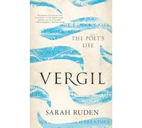 Vergil: The Poet's Life (Ancient Lives)