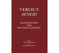 Vergil's Aeneid: Augustan Epic and Political Context (The Roman World)