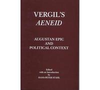 Vergil's Aeneid: Augustan Epic and Political Context (The Roman World)