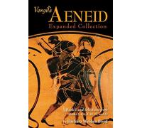Vergil's Aeneid: Expanded Collection: Book 1 and Selections from Books 2, 4, 6, 8, 10, 11, and 12